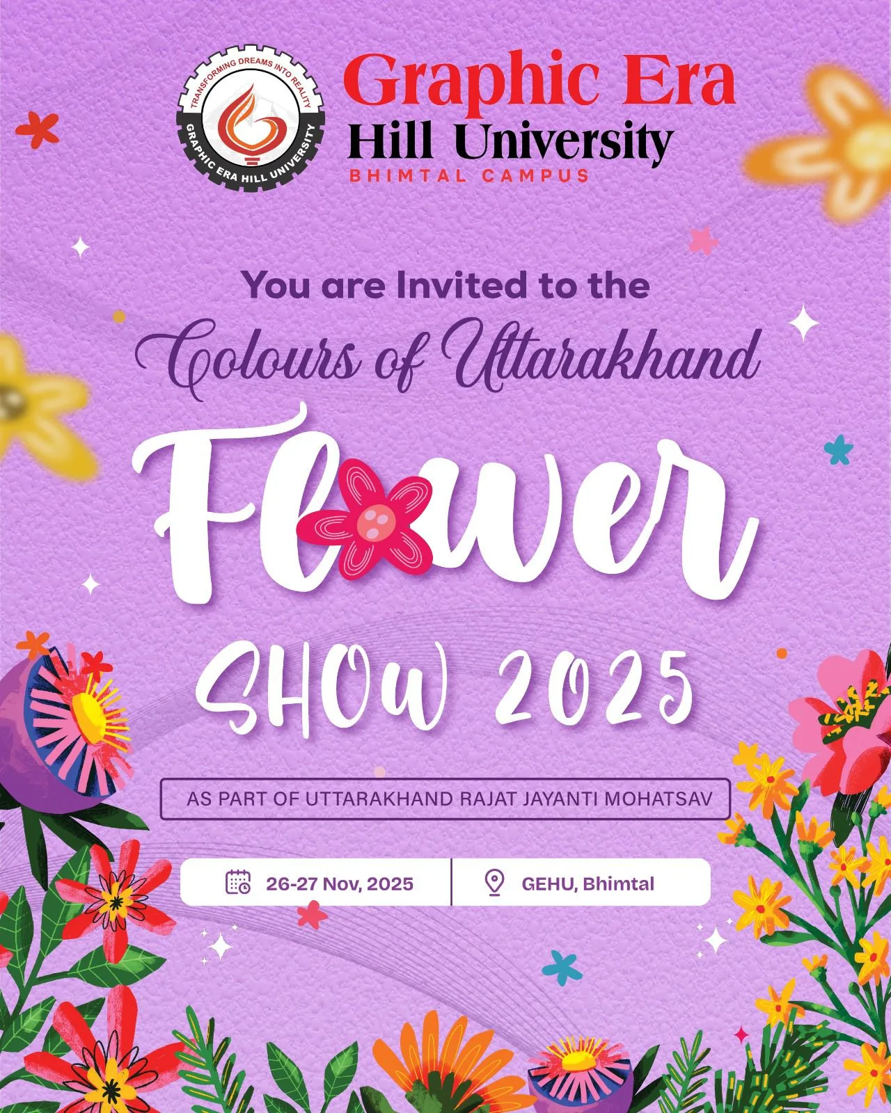 ग्राफिक एरा हिल यूनिवर्सिटी में दो दिवसीय ‘कलर्स ऑफ उत्तराखण्ड फ्लॉवर शो 2025’ का आयोजन